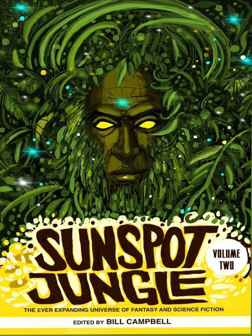 Title details for Sunspot Jungle, Volume 2 by Bill Campbell - Available